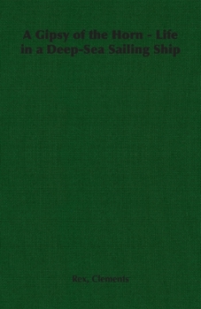 Paperback A Gipsy of the Horn - Life in a Deep-Sea Sailing Ship Book