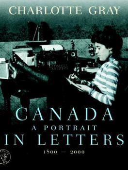 Hardcover Canada: A Portrait in Letters, 1800-2000 Book
