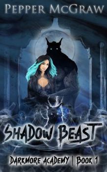 Paperback Shadow Beast (Darkmore Academy) Book