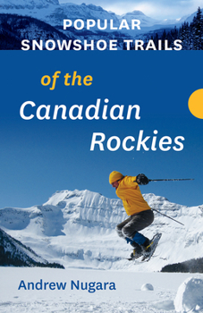 Paperback Popular Snowshoe Trails of the Canadian Rockies Book