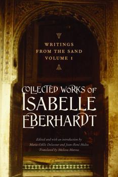 Paperback Writings from the Sand, Volume 1: Collected Works of Isabelle Eberhardt Book