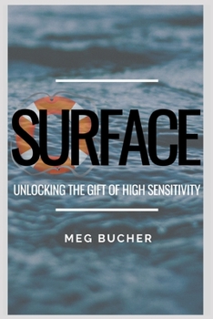 Paperback Surface: Unlocking the Gift of High Sensitivity Book