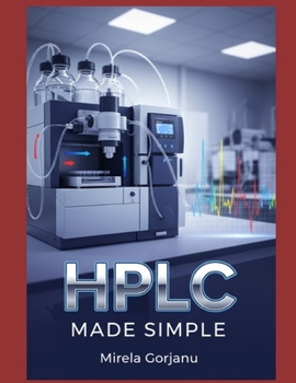 Paperback HPLC Made Simple: The Science Behind the Signal Book