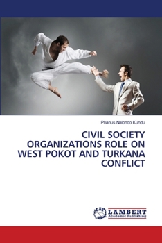 Civil Society Organizations Role on West Pokot and Turkana Conflict