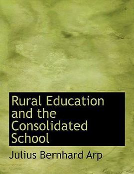 Paperback Rural Education and the Consolidated School [Large Print] Book