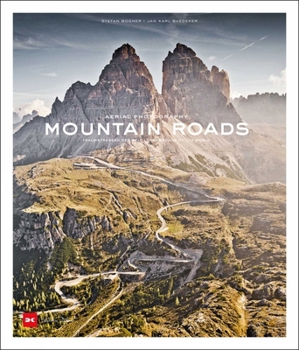 Hardcover Mountain Roads: Aerial Photography. Traumstraßen Der Welt / Dreamroads of the World Book