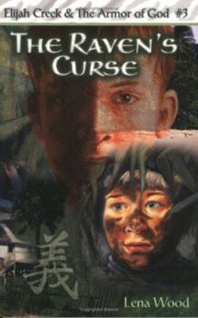 The Raven's Curse (Elijah Creek & the Armor of God) - Book #3 of the Elijah Creek and the Armor of God