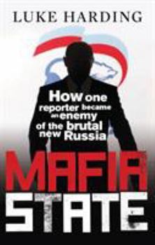 Paperback Mafia State: Spies, Surveillance and Russia's Secret Wars Book