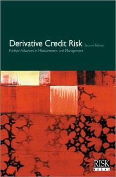 Hardcover Derviative Credit Risk 2nd Edition: Advances in Measurement and Management Book