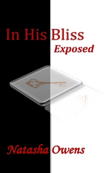 Paperback In His Bliss: Exposed Book