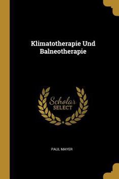 Paperback Klimatotherapie Und Balneotherapie [German] Book