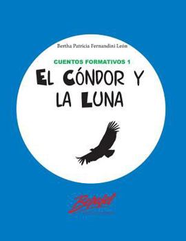 Paperback El cóndor y la luna [Spanish] Book