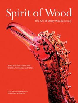 Hardcover Spirit of Wood: The Art of Malay Woodcarving Book