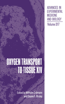 Advances in Experimental Medicine and Biology, Volume 317: Oxygen Transport to Tissue XIV - Book  of the Advances in Experimental Medicine and Biology