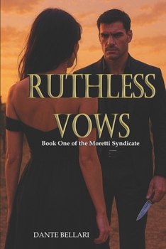 Paperback RUTHLESS VOWS - Book One of the Moretti Syndicate: A Dark Mafia Enemies-to-Lovers Romance Book