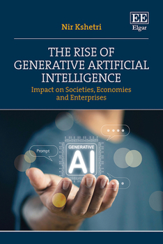 Hardcover The Rise of Generative Artificial Intelligence: Impact on Societies, Economies and Enterprises Book