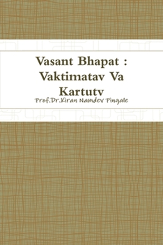 Paperback Vasant Bhapat: Vaktimatav Va Kartutv (Marathi Edition) [Marathi] Book