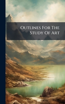 Hardcover Outlines For The Study Of Art Book