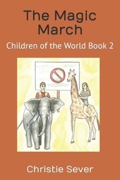 Paperback The Magic March: Children of the World Book 2 Book