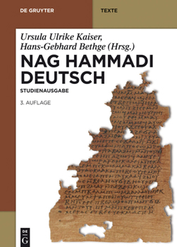 Hardcover Nag Hammadi Deutsch: Studienausgabe. Nhc I-XIII, Codex Berolinensis 1 Und 4, Codex Tchacos 3 Und 4 [German] Book