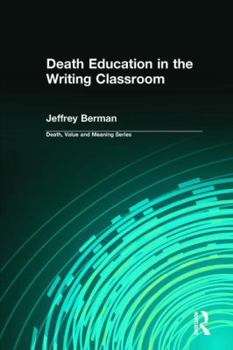 Hardcover Death Education in the Writing Classroom Book