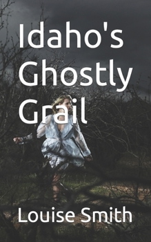 Paperback Idaho's Ghostly Grail Book