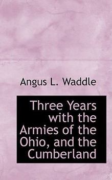 Paperback Three Years with the Armies of the Ohio, and the Cumberland Book