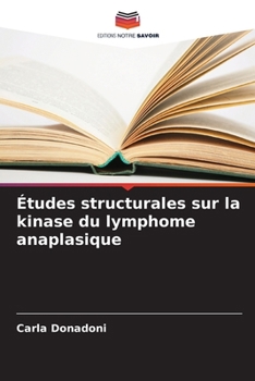 Paperback Études structurales sur la kinase du lymphome anaplasique [French] Book