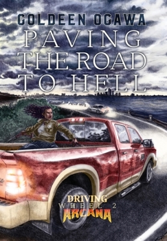 Hardcover Paving the Road to Hell: Driving Arcana Wheel 2 Book