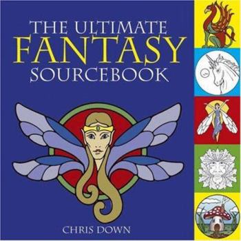 Paperback The Ultimate Fantasy Sourcebook: An Inspirational Collection of Over 250 Motifs with Essential CD-ROM Library [With CDROM] Book