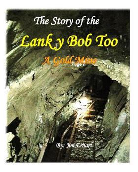Paperback The Story of the Lanky Bob Too: A Gold Mine Book