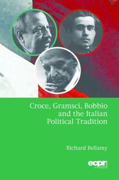 Paperback Croce, Gramsci, Bobbio and the Italian Political Tradition Book