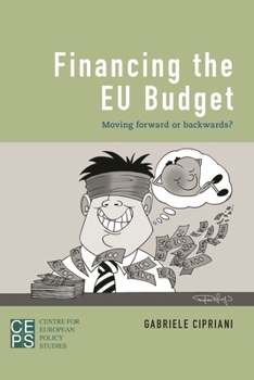 Paperback Financing the EU Budget: Moving Forward or Backwards? Book