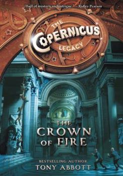 Hardcover The Copernicus Legacy: The Crown of Fire Book