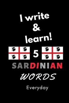 Notebook: I write and learn! 5 Sardinian words everyday, 6" x 9". 130 pages