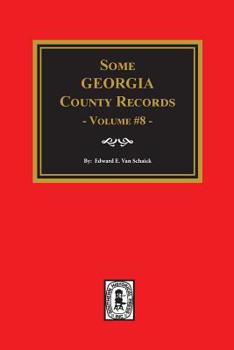 Paperback Some Georgia County Records, Volume 8. Book