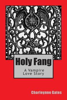 Paperback Holy Fang: A Vampire Love Story Book