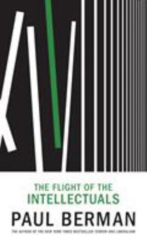 Hardcover The Flight of the Intellectuals Book