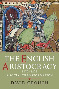 Hardcover The English Aristocracy, 1070-1272: A Social Transformation Book