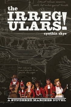Paperback The Irregulars!: A Sundered Marches Novel Book