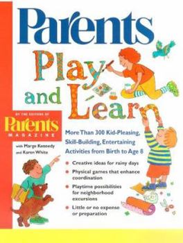 Spiral-bound Play and Learn: More Than 300 Engaging and Educational Activities from Birth to Age 8 Book