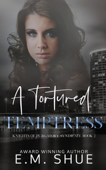 Paperback A Tortured Temptress: Knights of Purgatory Syndicate Book 2 Book