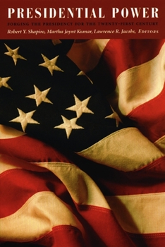 Paperback Presidential Power: Forging the Presidency for the Twenty-First Century Book