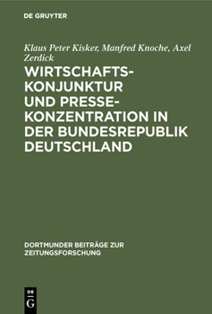 Hardcover Wirtschaftskonjunktur und Pressekonzentration in der Bundesrepublik Deutschland [German] Book