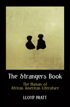 Hardcover The Strangers Book: The Human of African American Literature Book