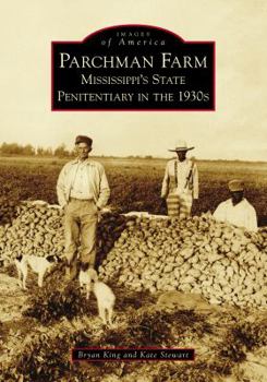 Paperback Parchman Farm: Mississippi's State Penitentiary in the 1930s Book