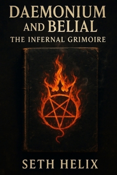 Paperback Daemonium and Belial: The Infernal Grimoire Book