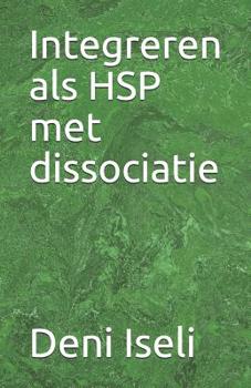 Paperback Integreren als HSP met dissociatie [Dutch] Book