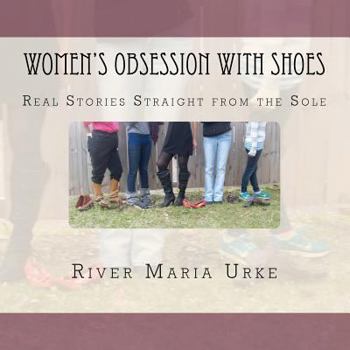 Paperback Women's Obsession with Shoes: Real Stories Straight from the Sole Book