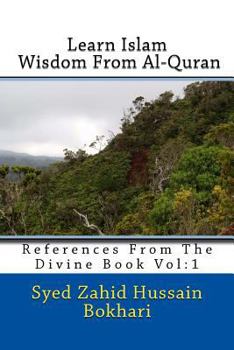 Paperback Learn Islam: Wisdom from Al-Quran: References from the Divine Book